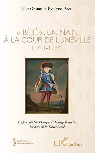 Bébé", un nain à la cour de Lunéville": (1741-1764)