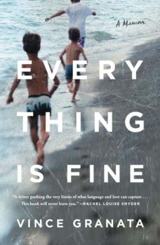 Everything Is Fine: A Memoir
