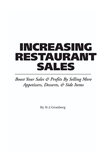 The Food Service Professionals Guide To Increasing Restaurant Sales: Boost Your Sales & Profits By Selling More Appetizers, Desserts, & Side Items (The Food Service Professionals Guide, 15) von Atlantic Publishing Company (FL)