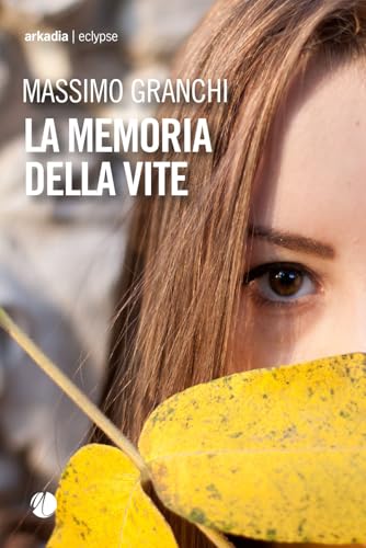 La memoria della vite (Eclypse) von Arkadia