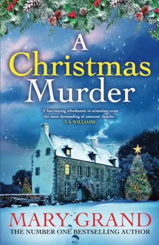 A Christmas Murder: A BRAND NEW gripping, festive cosy mystery from Mary Grand for Christmas 2024 von Boldwood Books