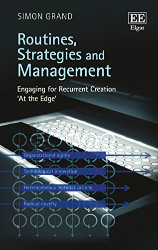 Routines, Strategies and Management: Engaging for Recurrent Creation at the Edge von Edward Elgar Publishing