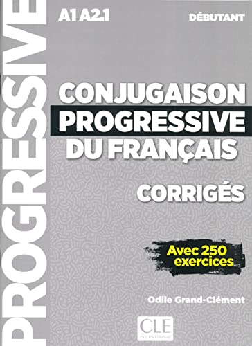 Conjugaison progressive du francais - Niveau débutant: 2ème édition. Lösungsheft