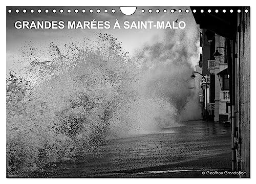 GRANDES MARÉES À SAINT-MALO (Wandkalender 2025 DIN A4 quer), CALVENDO Monatskalender von CALVENDO