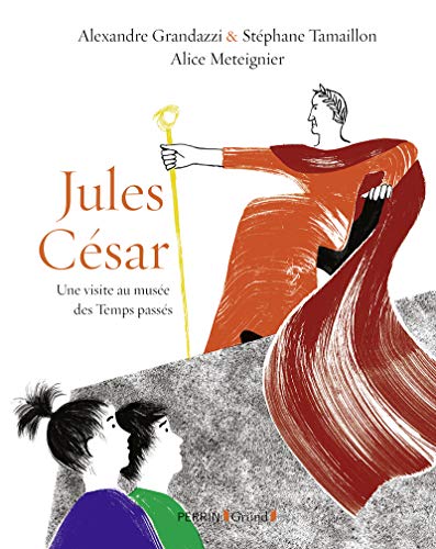 Jules César: Une visite au musée des Temps passés