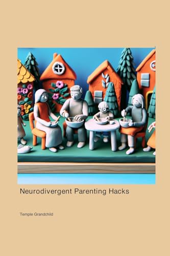 Neurodivergent Parenting Hacks Neurodivergent Parenting Hacks von Technical Press Cintech