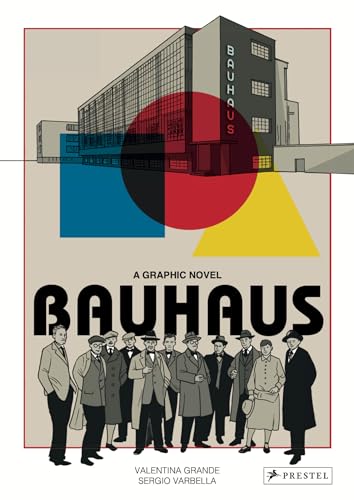 Bauhaus: by Valentina Grande (Text) / Sergio Varbella (Illustrations) von Prestel