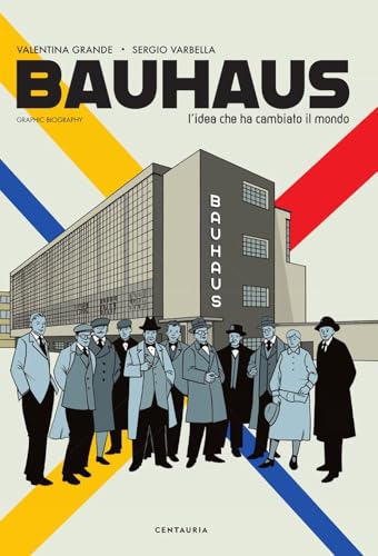 Bauhaus. L’idea che ha cambiato il mondo. Graphic biography (Graphic novel) von Gallucci Balloon