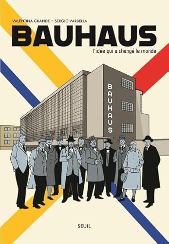 Bauhaus: L'idée qui a changé le monde von SEUIL