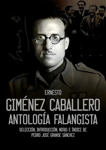 Ernesto Giménez Caballero: Antología falangista