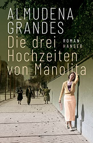 Die drei Hochzeiten von Manolita: Roman von HANSER FACHBUCHVERLAG