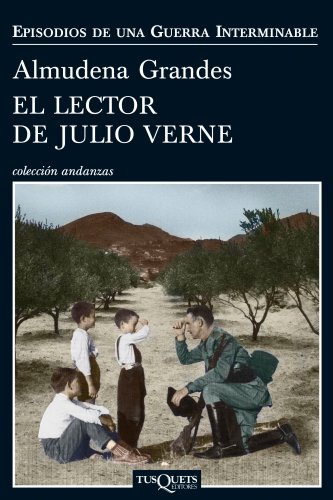 El lector de Julio Verne: La guerrilla del Cencerro y el Trienio del Terror. Jaén, Sierra Sur, 1947-1949 (Andanzas, Band 2)