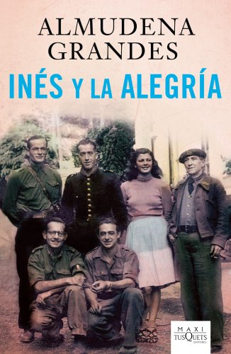 Inés y la alegría: El ejercito de unión nacional y la invasión del valle de Arán, Pirineo de Lérida, 19-27 de octubre de 1944 (MAXI, Band 1)