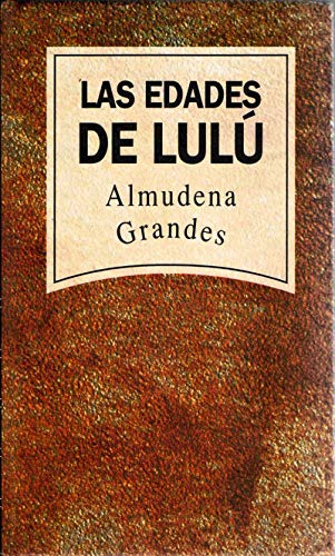 Las edades de Lulú Las edades de Lulú