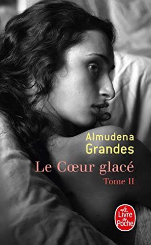 Le Coeur Glacé ( Le Coeur Glacé, Tome 2)