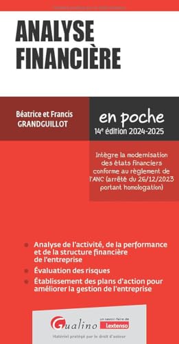 Analyse financière: Intègre la modernisation des états financiers conforme au règlement de l'ANC (arrêté du 26/12/2023 portant homologation) von GUALINO