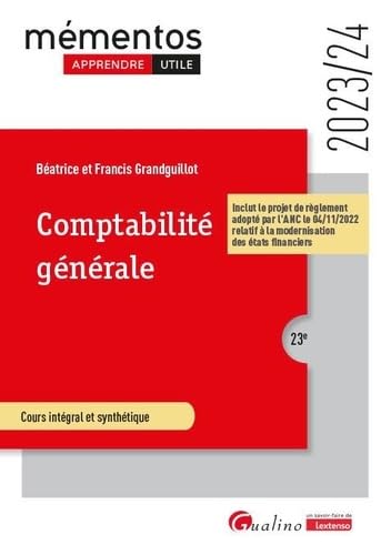 Comptabilité générale: Inclut le projet de règlement adopté par l'ANC le 04/11/2022 relatif à la modernisation des états financiers (2023-2024) von GUALINO