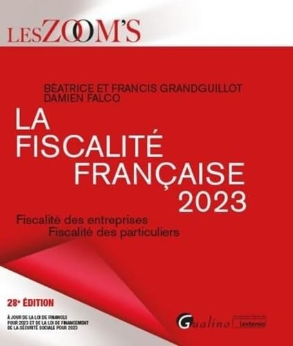La fiscalité française 2023: Fiscalité des entreprises - Fiscalité des particuliers von GUALINO
