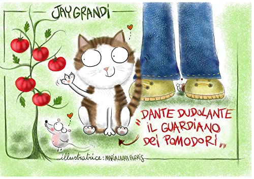 Dante Dudolante il guardiano dei pomodori von Youcanprint