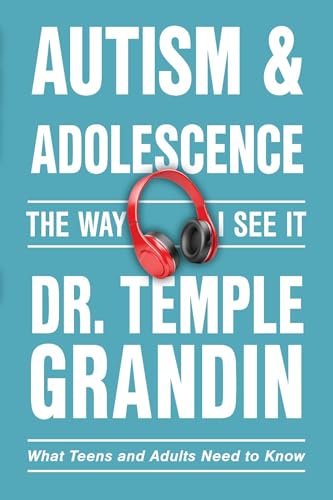 Autism and Adolescence: What Teens and Adults Need to Know (The Way I See It, 2) von Future Horizons Incorporated