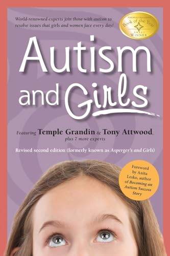 Autism and Girls: World-renowned Experts Join Those With Autism Syndrome to Resolve Issues That Girls and Women Face Every Day! Autism and Girls: World-renowned Experts Join Those With Autism Syndrome to Resolve Issues That Girls and Women Face Every Day! von Future Horizons