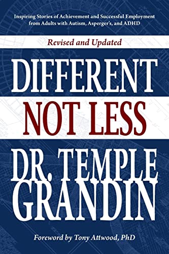 Different... Not Less: Inspiring Stories of Achievement and Successful Employment from Adults With Autism, Asperger's, and ADHD von Future Horizons