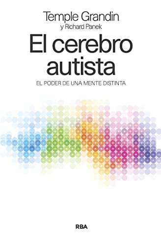 El cerebro autista: El poder de una mente distinta (Divulgación) von RBA Libros