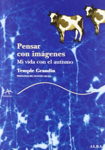 Pensar con imágenes : mi vida con el autismo (Trayectos Supervivencias)