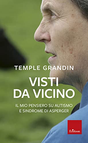 Visti da vicino. Il mio pensiero su autismo e sindrome di Asperger (Capire con il cuore) von Erickson