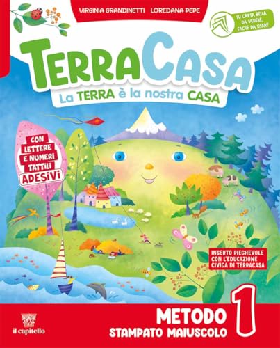 Terracasa. La Terra è la nostra casa. Metodo stampato maiuscolo. Con Primi giorni, Libro di scrittura e grammatica, Letture , Matematica con esercizi, ... Con e-book. Con espansione online (Vol. 1) von Il Capitello