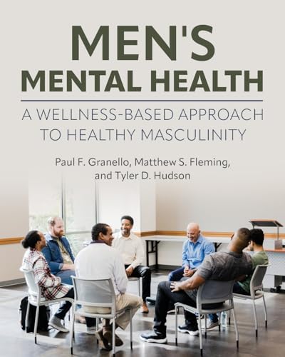 Men's Mental Health: A Wellness-Based Approach to Healthy Masculinity von Cognella Academic Publishing