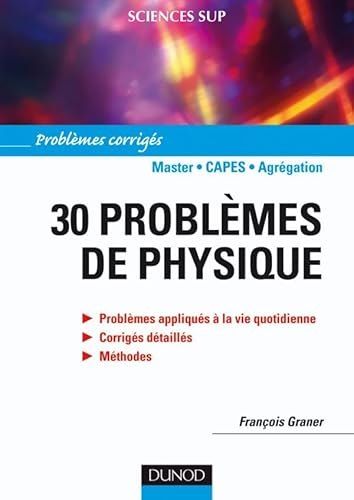30 problèmes de physique - Corrigés détaillés, méthodes: Corrigés détaillés, méthodes von DUNOD