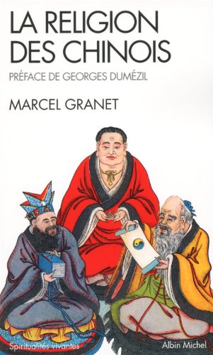 La Religion Des Chinois -Nvelle Ed-: Préface de Georges Dumézil von ALBIN MICHEL