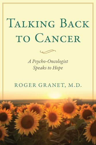 Talking Back to Cancer: A Psycho-Oncologist Speaks to Hope von Luminare Press