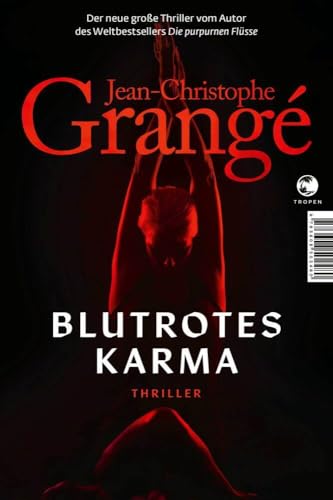 Blutrotes Karma: Thriller Blutrotes Karma: Thriller von Tropen