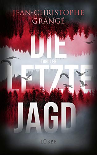Die letzte Jagd: Thriller Die letzte Jagd: Thriller