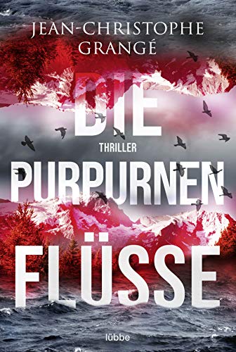Die purpurnen Flüsse: Thriller von Lübbe