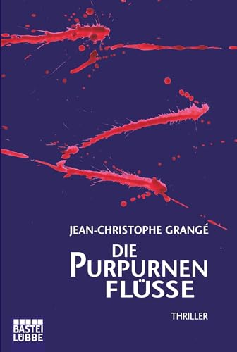 Die purpurnen Flüsse: Thriller