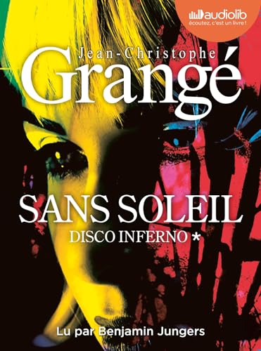 Disco Inferno - Sans soleil, tome 1: Livre audio 1 CD MP3 Disco Inferno - Sans soleil, tome 1: Livre audio 1 CD MP3 von AUDIOLIB