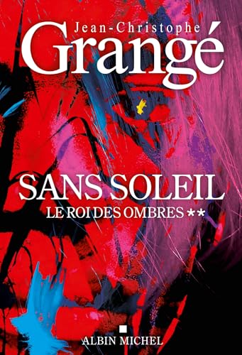 Sans soleil - tome 2 - Le Roi des ombres: Thriller
