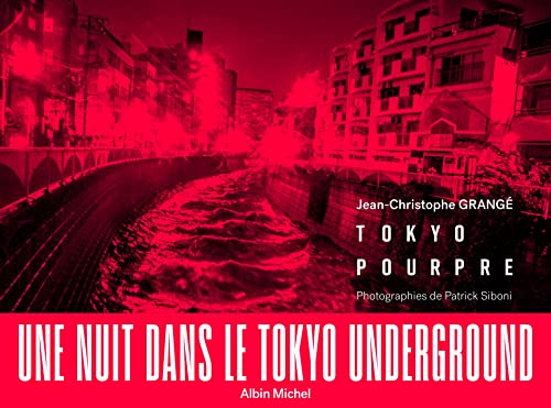 Tokyo pourpre: Une nuit dans le Tokyo underground Tokyo pourpre: Une nuit dans le Tokyo underground