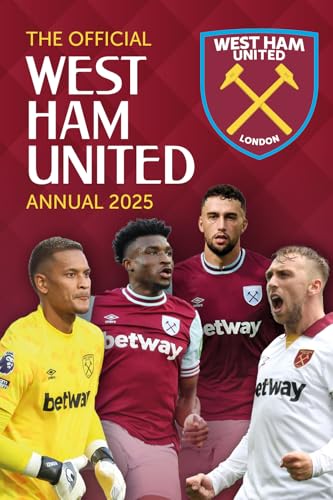 Official West Ham United Annual 2025 Official West Ham United Annual 2025 von Grange Communications Ltd