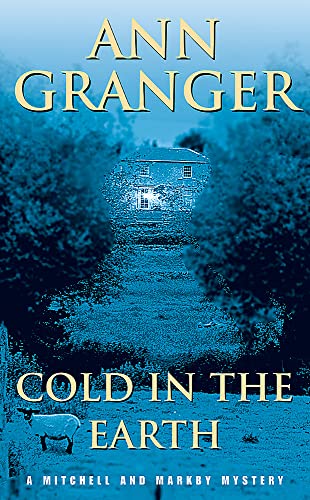 Cold in the Earth (Mitchell & Markby 3): An English village murder mystery of wit and suspense