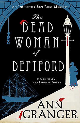DEAD WOMAN OF DEPTFORD: A dark murder mystery set in the heart of Victorian London (Inspector Ben Ross, Band 6)