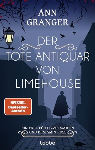 Der tote Antiquar von Limehouse: Ein Fall für Lizzie Martin und Benjamin Ross aus dem viktorianischen London. Kriminalroman (Viktorianische Krimis, Band 9)