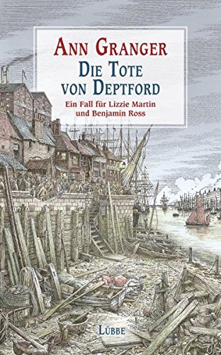 Die Tote von Deptford: Ein Fall für Lizzie Martin und Benjamin Ross Bd. 6 (Viktorianische Krimis, Band 6)