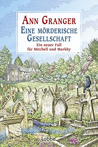 Eine mörderische Gesellschaft: Ein neuer Fall für Mitchell und Markby (Mitchell & Markby Krimi, Band 17)