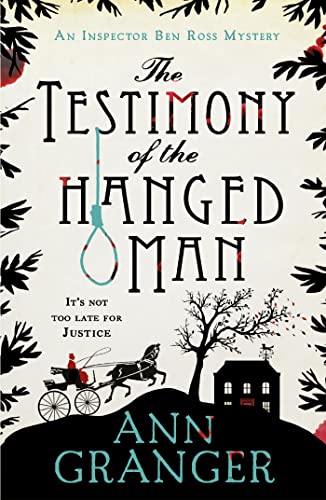 The Testimony of the Hanged Man (Inspector Ben Ross Mystery 5): A Victorian crime mystery of injustice and corruption