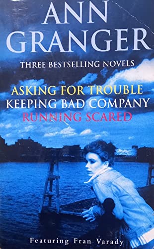 WITH Keeping Bad Company AND Running Scared (Asking for Trouble)