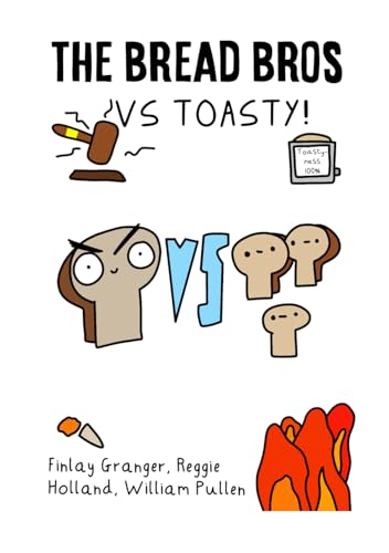 Bread Bros VS TOASTY! von Independently published